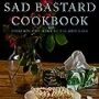 무료 킨들북 The Sad Bastard Cookbook: Food You Can Make So You Don't Die