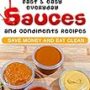 무료 킨들북 - No Fuss Fast and Easy EveryDay Sauces and Condiments Recipes